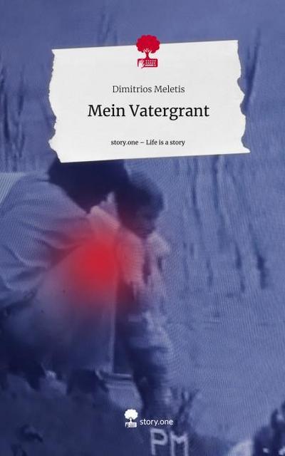 Mein Vatergrant. Life is a Story - story.one