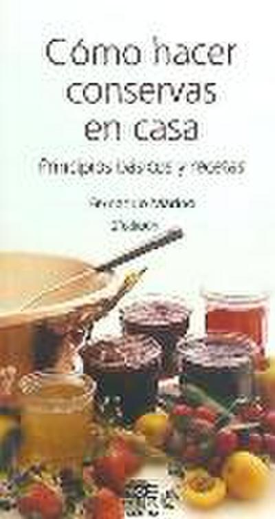 Marino Pascual, F: Cómo hacer conservas en casa : principios