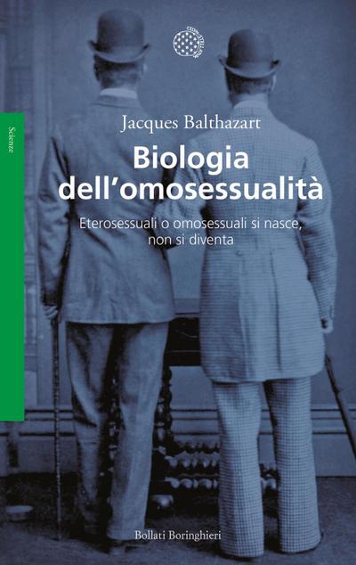 Biologia dell’omosessualità. Eterosessuali o omosessuali si nasce, non si diventa