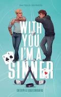 With you I’m a Sinner