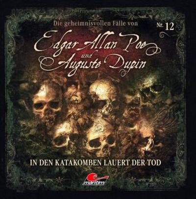 Die geheimnisvollen Fälle von Edgar Allan Poe und Auguste Dupin - In den Katakomben lauert der Tod, 1 Audio-CD