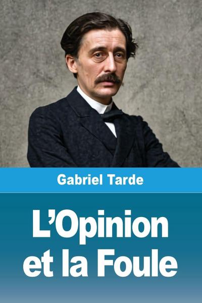 L’Opinion et la Foule