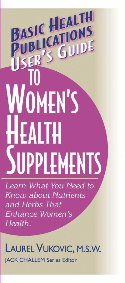 User’s Guide to Women’s Health Supplements