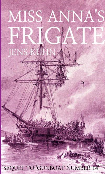 Miss Anna’s Frigate