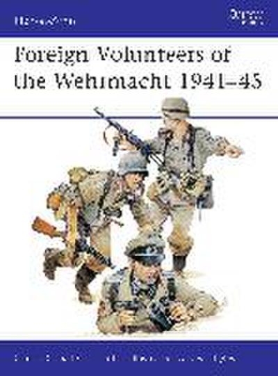 Foreign Volunteers of the Wehrmacht 1941-45