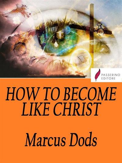 How to Become Like Christ