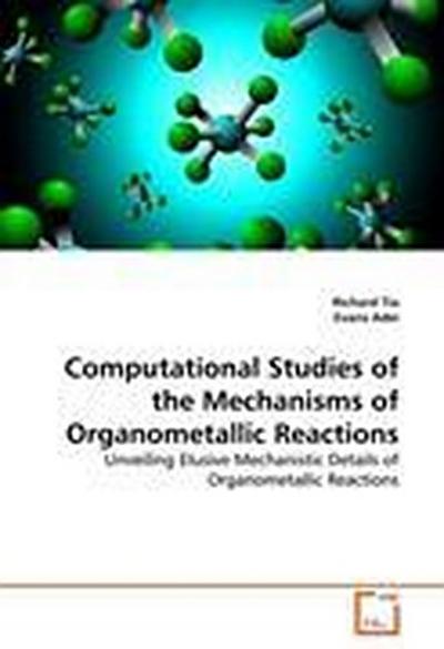 Computational Studies of the Mechanisms of Organometallic Reactions