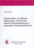 Organisation von Steuerabteilungen und Einsatz externer Steuerberatung in deutschen Großunternehmen