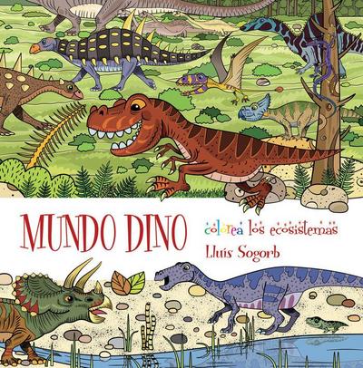 Mundo dino : colorea los ecosistemas