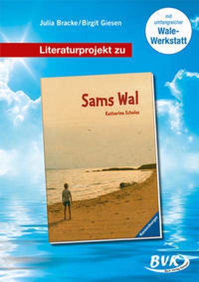 Literaturprojekt zu Katherine Scholes ’Sams Wal’