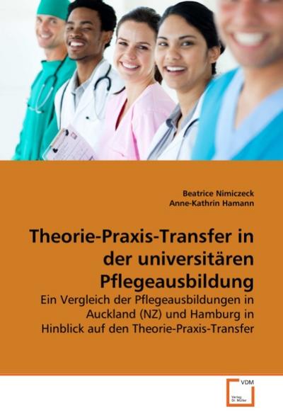 Theorie-Praxis-Transfer in der universitären Pflegeausbildung