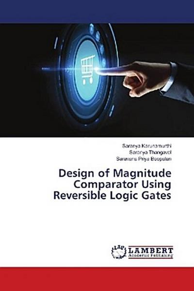 Design of Magnitude Comparator Using Reversible Logic Gates