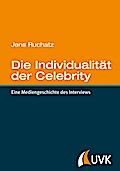 Die Individualität der Celebrity - Jens Ruchatz