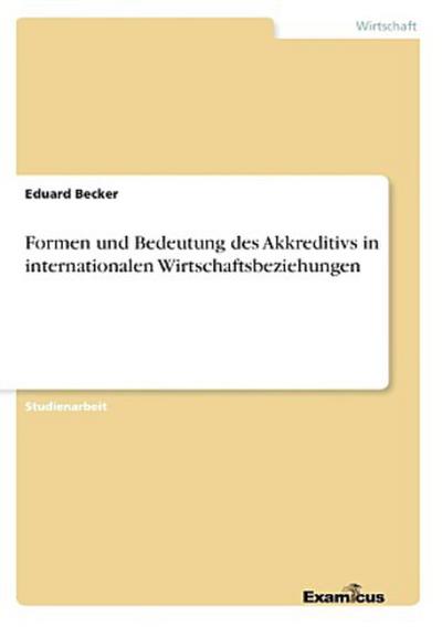 Formen und Bedeutung des Akkreditivs in internationalen Wirtschaftsbeziehungen