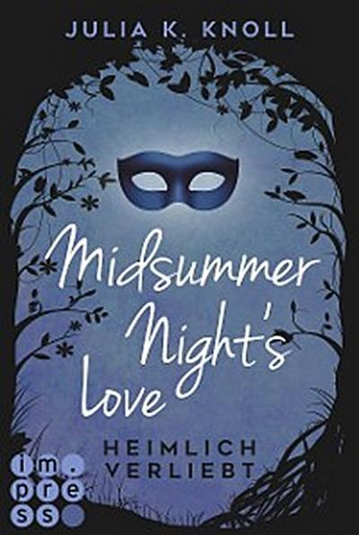 Midsummer Night’s Love. Heimlich verliebt