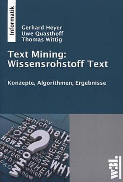 Text Mining: Wissensrohstoff Text
