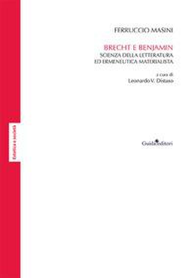 Brecht e Benjamin. Scienza della letteratura ed ermeneutica materialista