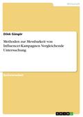 Methoden zur Messbarkeit von Influencer-Kampagnen. Vergleichende Untersuchung
