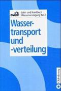DVGW Lehr- und Handbuch Wasserversorgung / Wassertransport und -verteilung