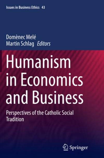 Humanism in Economics and Business