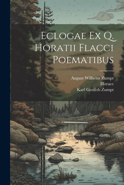 Eclogae Ex Q. Horatii Flacci Poematibus