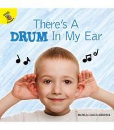 There’s a Drum in My Ear