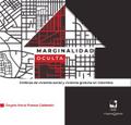 Marginalidad oculta. Políticas de vivienda social y vivienda gratuita en Colombia
