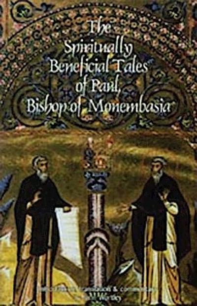The Spiritually Beneficial Tales of Paul, Bishop of Monembasia