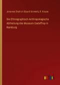 Die Ethnographisch-Anthropologische Abtheilung des