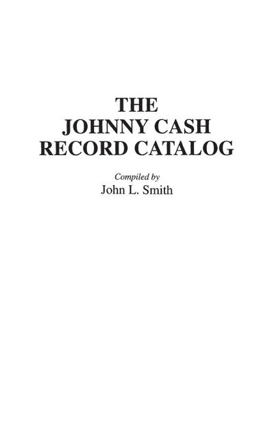 The Johnny Cash Record Catalog - John Smith