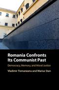 Romania Confronts its Communist Past