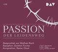 Passion. Der Leidensweg: Lesung mit Musik mit Wolfram Koch (1 CD)
