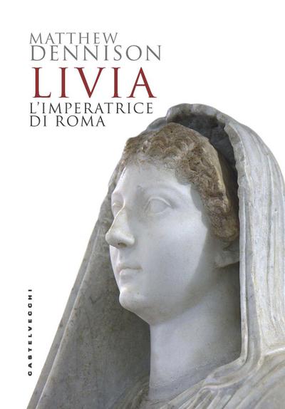 Livia. L’imperatrice di Roma