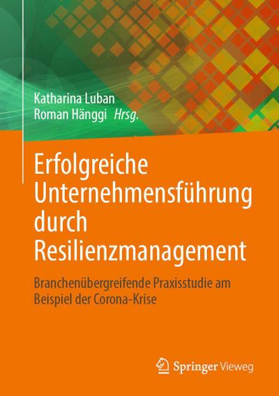 Erfolgreiche Unternehmensführung durch Resilienzmanagement