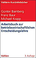 Arbeitsbuch zur betriebswirtschaftlichen Entscheidungslehre