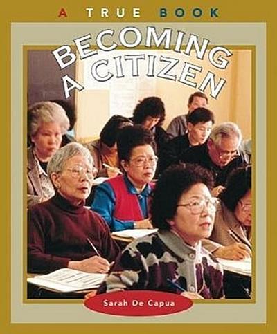 Becoming a Citizen (True Book: Civics)