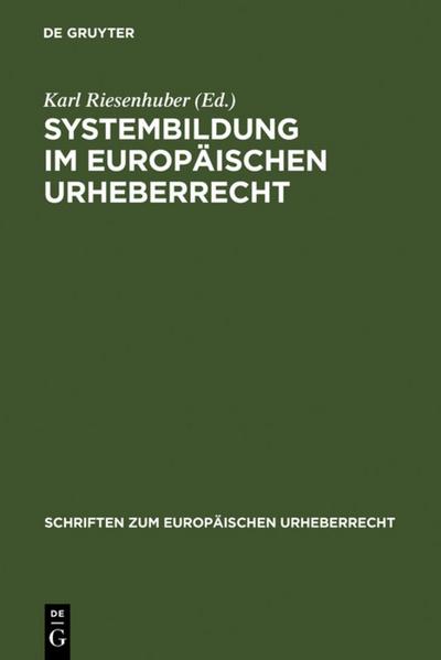 Systembildung im Europäischen Urheberrecht