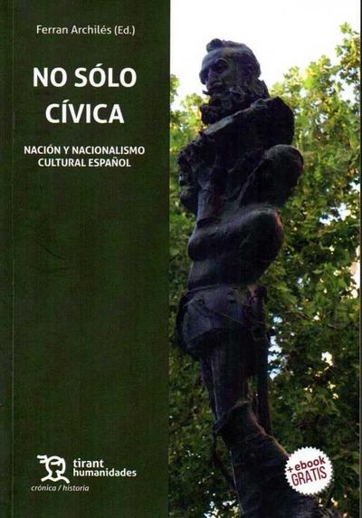 No sólo cívica : nación y nacionalismo cultural español