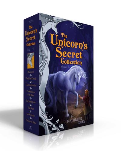 The Unicorn’s Secret Collection (Boxed Set): Moonsilver; The Silver Thread; The Silver Bracelet; The Mountains of the Moon; The Sunset Gates; True Hea