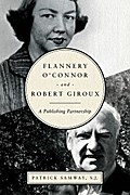 Flannery O’Connor and Robert Giroux
