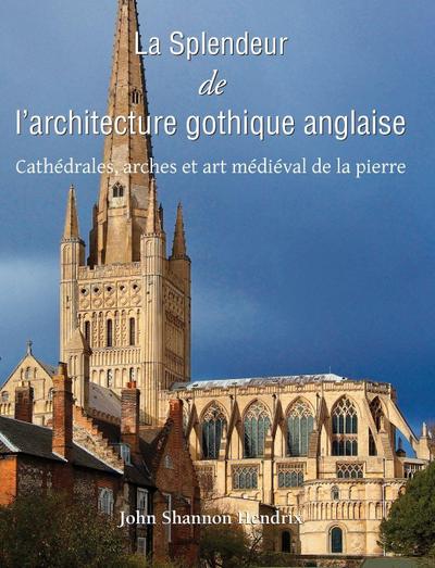 La Splendeur De L’Architecture Gothique Anglaise