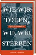 Wie wir töten, wie wir sterben