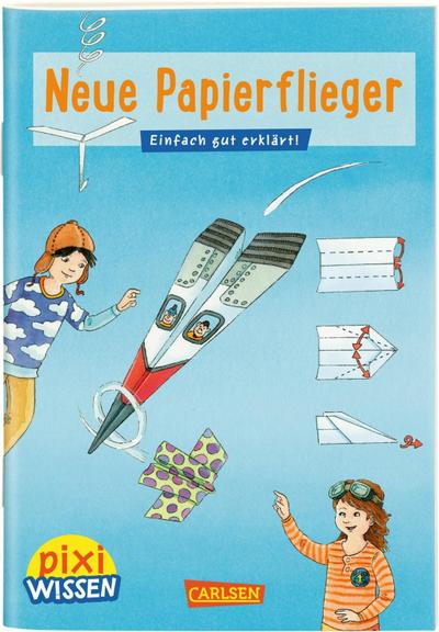 Pixi Wissen 101: Neue Papierflieger