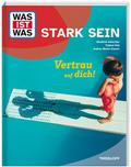 Stark sein. Vertrau auf dich!