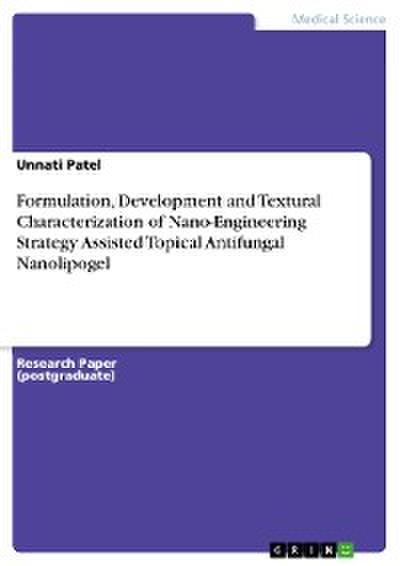 Formulation, Development and Textural Characterization of Nano-Engineering Strategy Assisted Topical Antifungal Nanolipogel