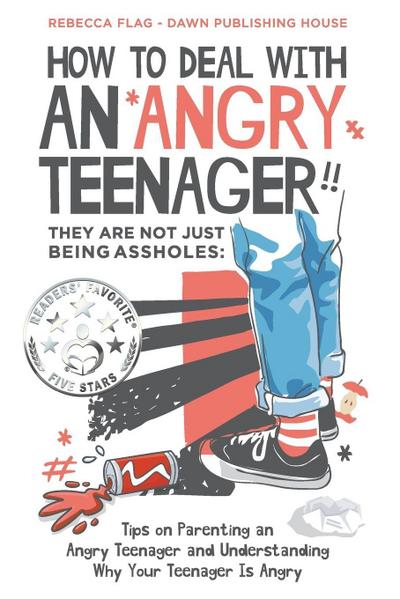 How To Deal With an Angry Teenager! They Are Not Just Being Assholes