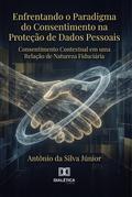 Enfrentando o Paradigma do Consentimento na Proteção de Dados Pessoais