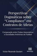 Perspectivas Dogmáticas sobre "Compliance" em Contratos de Atletas