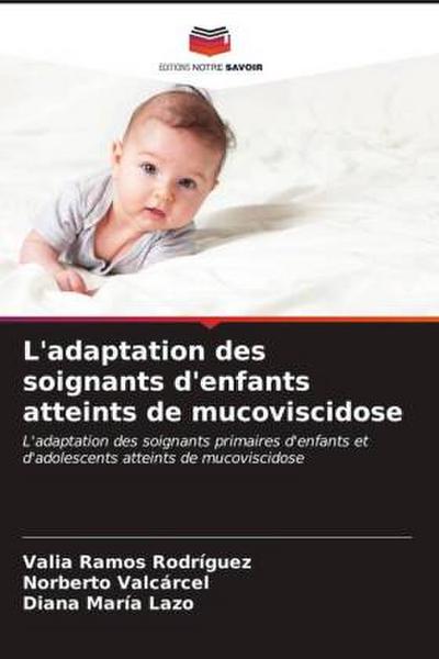 L’adaptation des soignants d’enfants atteints de mucoviscidose