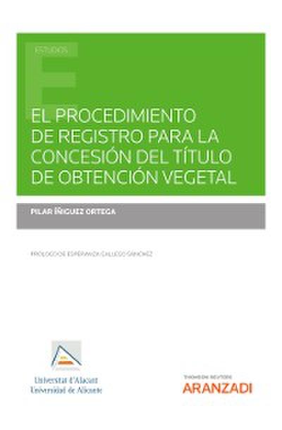El procedimiento de registro para la concesión del título de obtención vegetal